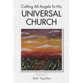 Calling All Angels To His Universal Church