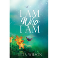 I Am Who I Am