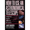 How to Use an Astronomical Telescope: A Beginner's Guide to Observing the Cosmos