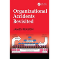 Organizational Accidents Revisited