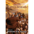 On The Battlefield: Poems for Life's Struggles and Battles
