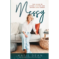 Messy: The guide to living lighter and giving less forks