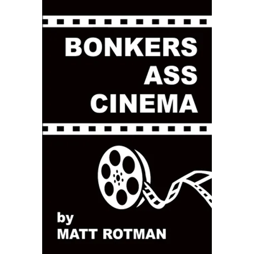 Bonkers Ass Cinema