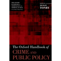The Oxford Handbook of Crime and Public Policy