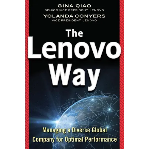 The Lenovo Way: Managing a Diverse Global Company for Optimal Performance