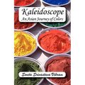 Kaleidoscope: An Asian Journey of Colors