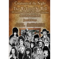 Creatures of the Night That We Loved So Well: TV Horror Hosts of Southern California - Second Edition