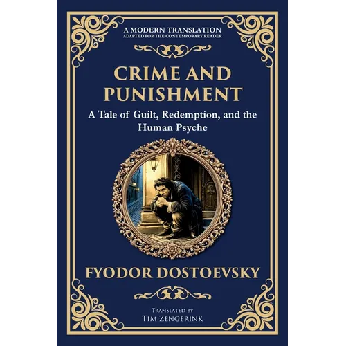 Crime and Punishment: Dostoevsky's Exploration of Guilt, Redemption, and Justice