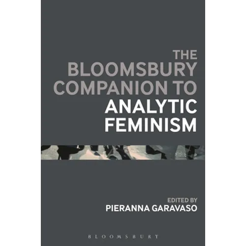 The Bloomsbury Companion to Analytic Feminism