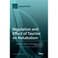 Regulation and Effect of Taurine on Metabolism