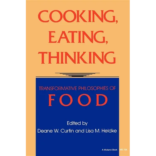 Cooking, Eating, Thinking