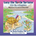 Lucy the Tortoise: My Big Adventure