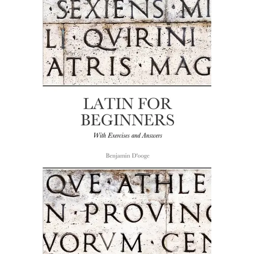 Latin for Beginners: With exercises and answers