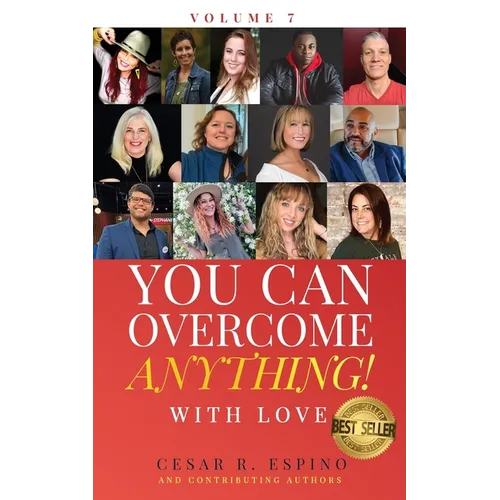 You Can Overcome Anything!: Volume 7 With Love
