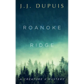 Roanoke Ridge: A Creature X Mystery