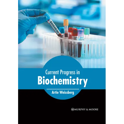 Current Progress in Biochemistry