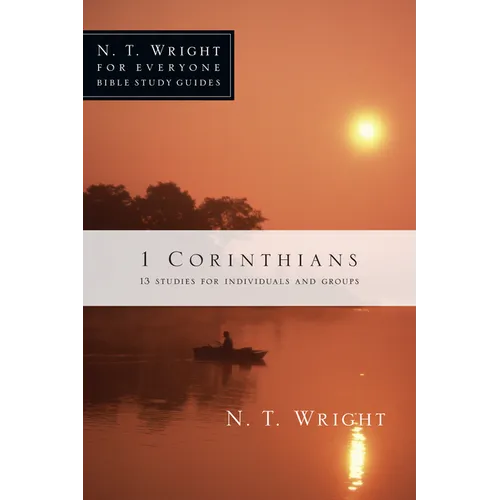 1 Corinthians: 13 Studies for Individuals and Groups