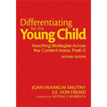 Differentiating for the Young Child: Teaching Strategies Across the Content Areas, PreK-3