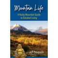Mountain Life: A Rocky Mountain Guide to Elevated Living