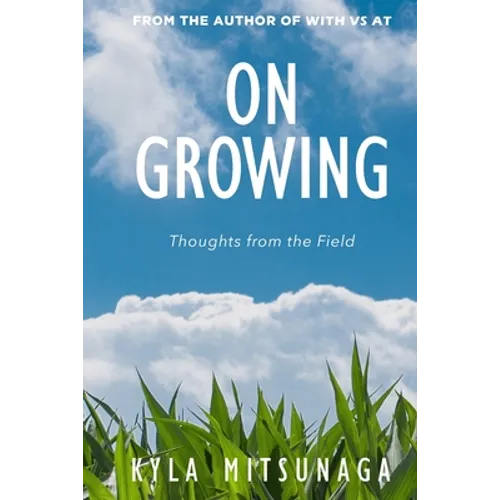On Growing: Thoughts from the Field