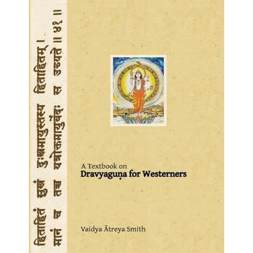 Dravyaguna for Westerners: Ayurvedic Pharmacology for Western Herbs