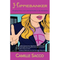 Hippiebanker: Bringing Peace, Love and Spirituality to the Workplace