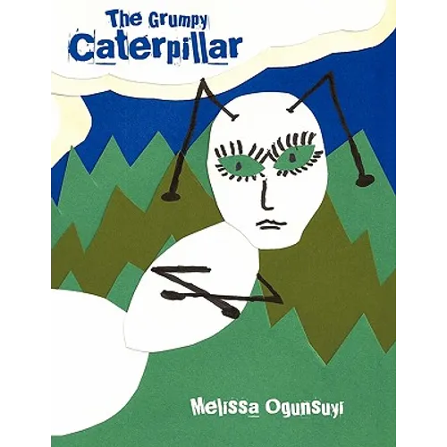 The Grumpy Caterpillar