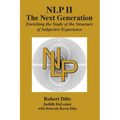 Nlp II: The Next Generation: Enriching the Study of the Structure of Subjective Experience