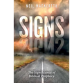 Signs: The Significance of Biblical Prophecy