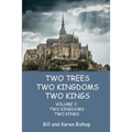 Two Trees, Two Kingdoms, Two Kings: Vol 2: Two Kingdoms, Two Kings