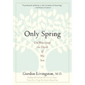 Only Spring: On Mourning the Death of My Son