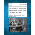 Hispanic-American Relations with the United States