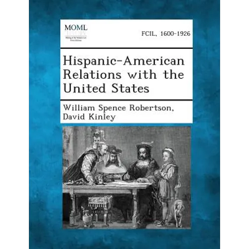 Hispanic-American Relations with the United States
