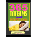 365 DREAMS and INTERPRETATIONS