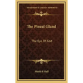 The Pineal Gland: The Eye Of God
