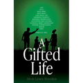 A Gifted Life