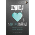 Dating Is Not for Marriage