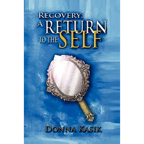 Recovery: A Return to the Self