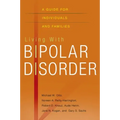 Living with Bipolar Disorder: A Guide for Individuals and Families