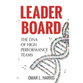 Leader Board: The DNA of High Performance Teams