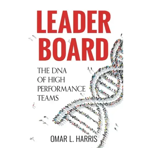 Leader Board: The DNA of High Performance Teams