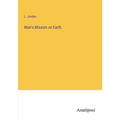 Man's Mission on Earth