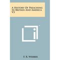 A History Of Preaching In Britain And America V3
