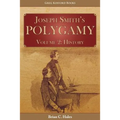 Joseph Smith's Polygamy, Volume 2: History