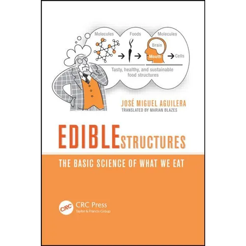 Edible Structures: The Basic Science of What We Eat