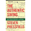 The Authentic Swing: Notes from the Writing of a First Novel