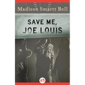 Save Me, Joe Louis
