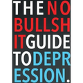 The No-Bullshit Guide to Depression
