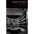 Shows of Force: Power, Politics, and Ideology in Art Exhibitions