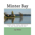 Minter Bay: Land, Lore, Loss, and Lucre in the South Salish Sea